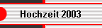 Hochzeit 2003
