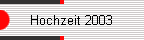 Hochzeit 2003