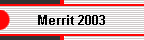 Merrit 2003